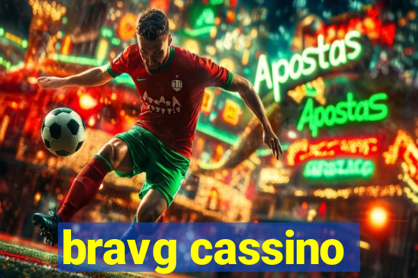 bravg cassino